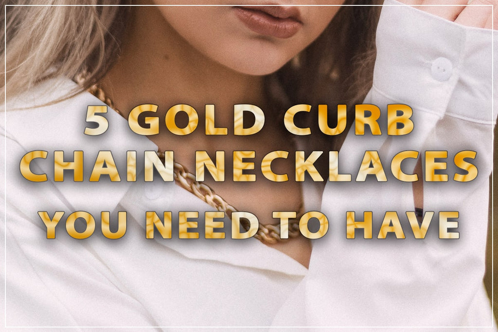 5 Gold Curb Chain Necklaces You Need To Have