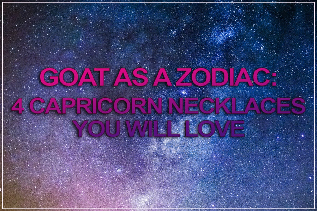 Le 4 migliori collane con segno zodiacale Capricorno che adorerai 