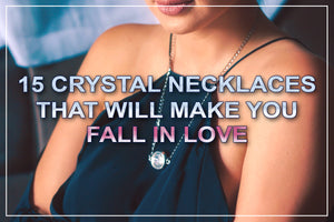 15 collane di cristallo che ti faranno innamorare 