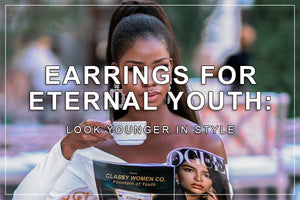 Earrings For Eternal Youth: Look Younger In Style