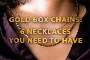 Top 6 Gold Box Chain Necklaces You Need To Have