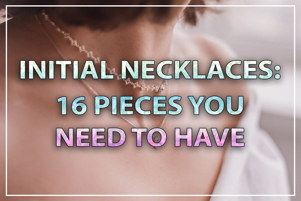 16 Initial Necklaces You Need To Have