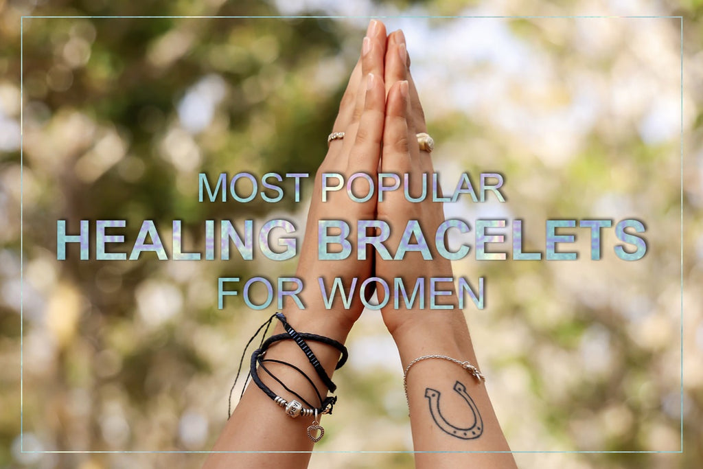 Top 20 Most Popular Healing Bracelets