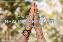 I 20 braccialetti curativi più popolari 