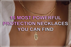 15 Most Powerful Protection Necklaces You Can Find