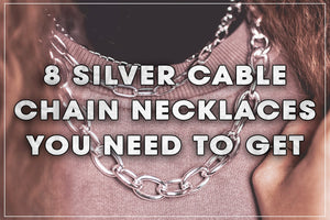 8 Silver Cable Chain Necklaces You Need To Get
