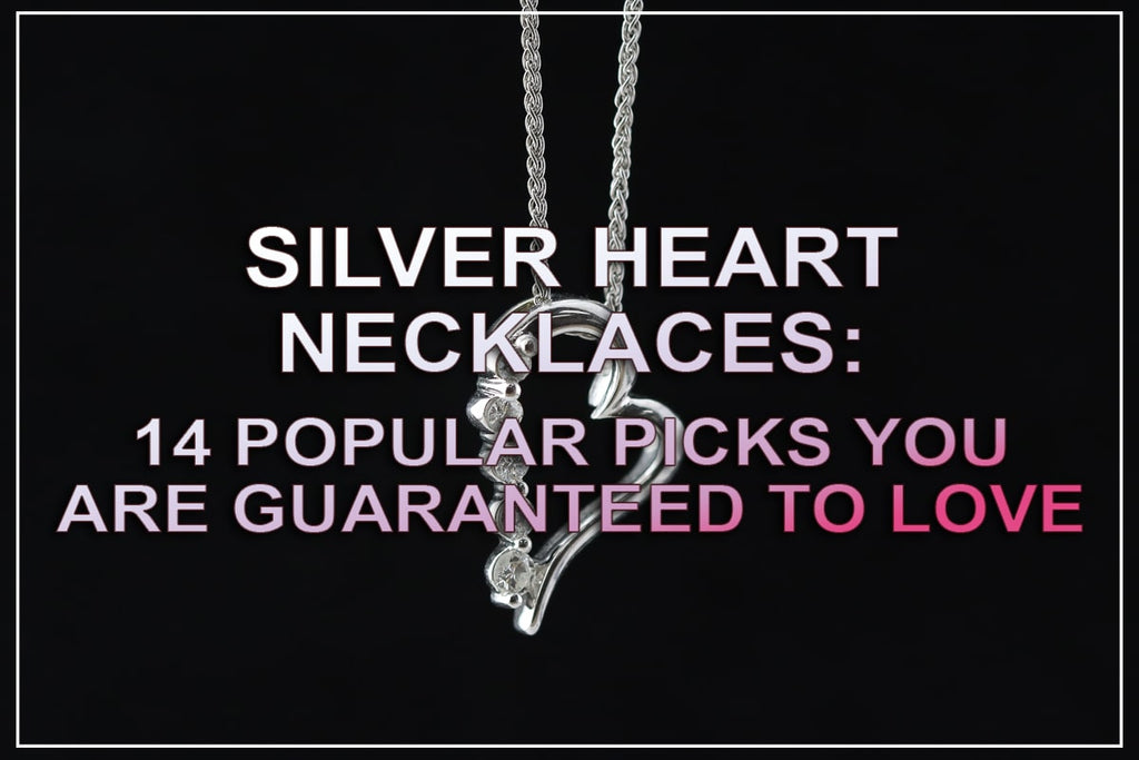 Silver Heart Necklaces: 14 Popular Picks You Will Love