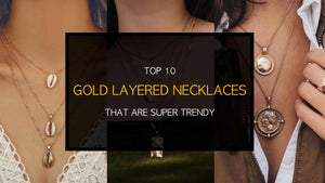 Le 10 migliori collane a strati d'oro che sono super trendy 