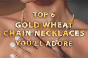 6 Gold Wheat Chain Necklaces You'll Adore