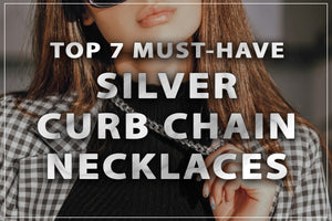 Top 7 Must-Have Silver Curb Chain Necklaces