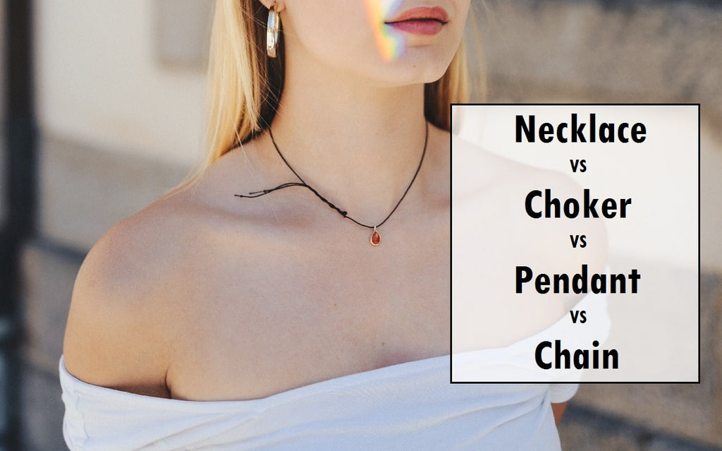What is the difference between a necklace, choker, pendant and chain?